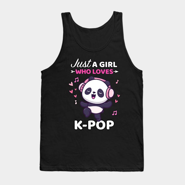 Kpop Shirt Dancing Panda Bear Just a girl who loves Kpop Tank Top by Happy Lime